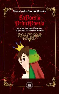 Livro - Sapoesia Príncipoesia: eu posso me identificar com o que você diz em suas poesias