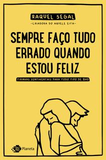 Livro - Sempre faço tudo errado quando estou feliz