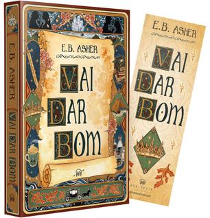 Livro - Vai dar bom – Uma divertida romantasia sobre heróis em busca do felizes para sempr