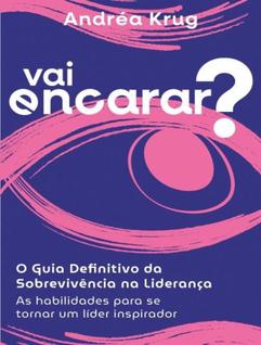 Livro - Vai Encarar O Guia Definitivo Da Sobrevivencia Na Lideranca - As Habilidades Para 