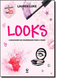 Looks: A Maquiagem das Celebridades Passo a Passo