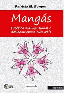 Mangas  estetica bidimensional e deslocamentos culturais - INTERMEIOS
