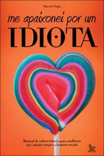Me apaixonei por um idiota