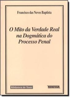 Mito da verdade real na dogmatica, o