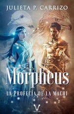 Morpheus: la profecía de la machi - NATALIA HATT