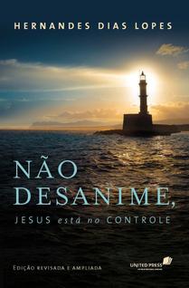 Nao Desanime, Jesus Esta No Controle
