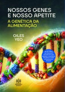 Nossos genes e nosso apetite: a genética da alimentação