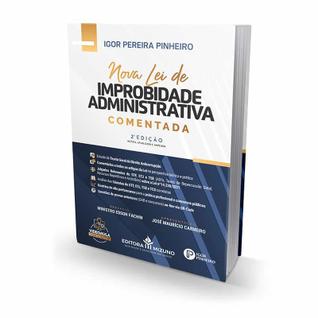 Nova Lei de Improbidade Administrativa Comentada - 2ª Edição