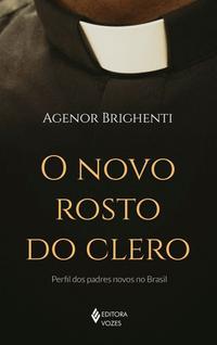 O Novo Rosto Do Clero: Perfil dos Padres Novos no Brasil