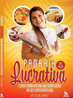 PADARIA LUCRATIVA - Como Criar Um Mix Que Gera Lucro No Seu Supermercado para Aumentar Ven