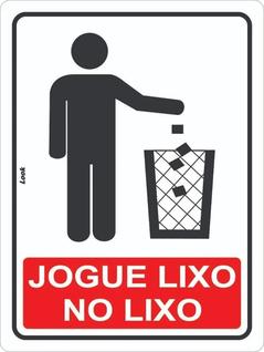 Placa de Sinalização Aviso - Jogue Lixo aqui! Indicação de Lixeira para Manter a Limpeza