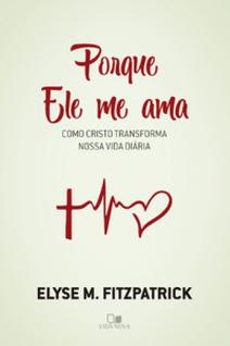 Porque ele me ama - VIDA NOVA