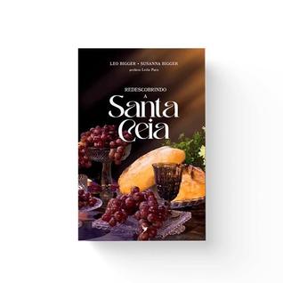 Redescobrindo a Santa Ceia