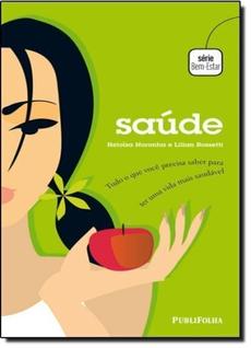 Saúde: Tudo o que Você Precisa Saber Para ter Uma Vida Mais Saudável - PUBLIFOLHA