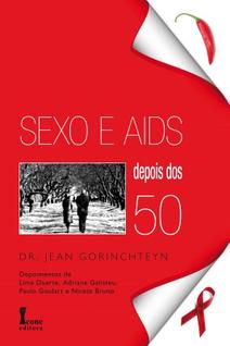 Sexo e Aids Depois dos 50 Anos paperback Gorinchteyn, Dr. Jean
