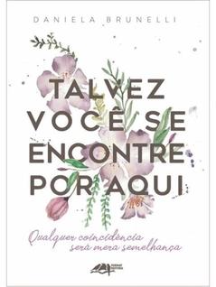 Talvez você se encontre por aqui