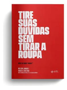 Tire Suas Dúvidas Sem Tirar a Roupa