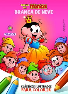 TURMA DA MÔNICA - CLÁSSICOS PARA PINTAR -Branca de Neve