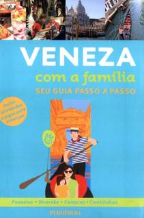 Veneza com a familia - seu guia passo a passo - PUBLIFOLHA