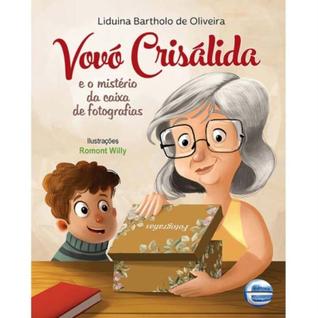 Vovó Crisálida e o Mistério da Caixa de Fotografias - ELEMENTAR EDITORA