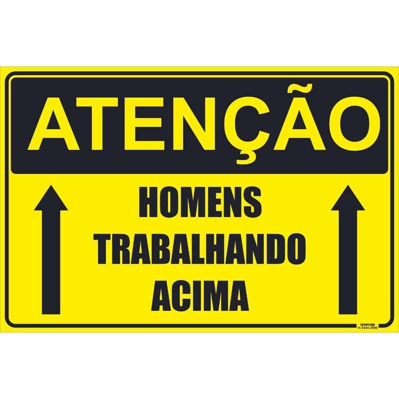 Placa de Sinalização Atenção Homens Trabalhando Acima