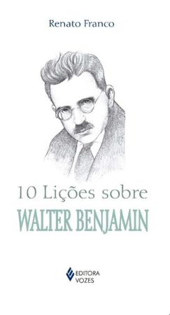 Imagem de 10 licoes sobre walter benjamin