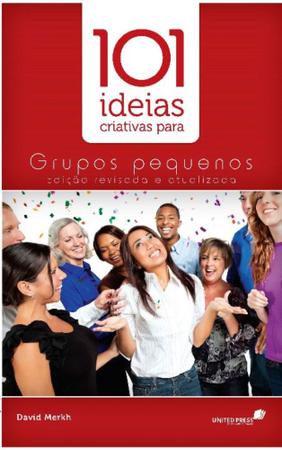 Imagem de 101 Ideias Criativas Para Grupos Pequenos