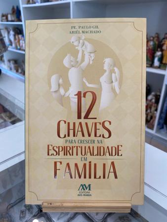 Imagem de 12 Chaves para crescer na Espiritualidade em Família