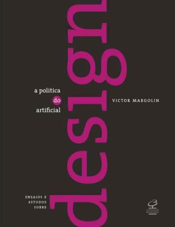 Imagem de A política do artificial: Ensaios e estudos sobre design - CIVILIZACAO BRASILEIRA