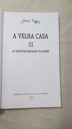 Imagem de A Velha Casa Vol. III - As Monstruosidades Vulgares - Imprensa Nacional-Casa da Moeda