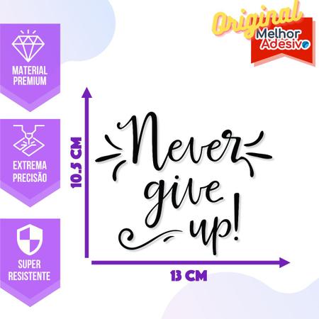 Never give in Nunca desista!!