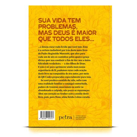 Imagem de Alma Ferida, Alma Curada, Padre Reginaldo Manzotti com Auxílio deste Livro-guia Mostrando os Caminhos para Vencer todos os Problemas