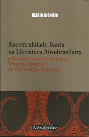 Imagem de  Ancestralidade Bantu Literatura Afro-brasileira(Dejair Dionísio ,Nandyala)