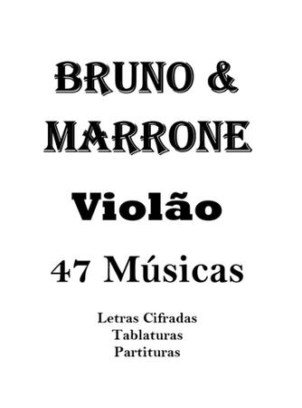 Apostila Bruno E Marrone - Cifras De Violão - 47 Músicas - Academia de  Música - Livros de Literatura - Magazine Luiza