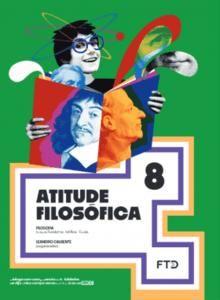 Atitude Filosófica 8º Ano - Ftd Imagem de Atitude Filosófica 8º Ano - Ftd