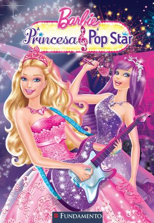 Barbie - a Princesa e a Pop Star - Outros Livros - Magazine Luiza