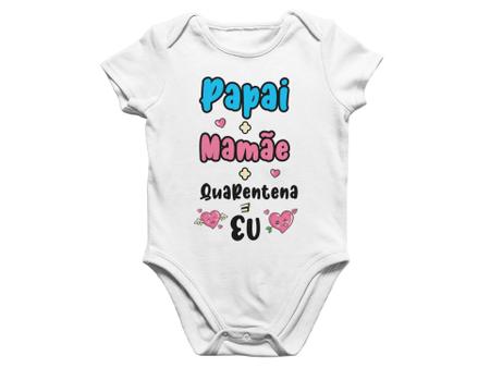 Imagem de Body Bebê Infantil Mamãe + Papai + Quarentena = Eu Branca