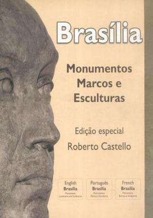 Imagem de Brasília Monumentos Marcos e Esculturas