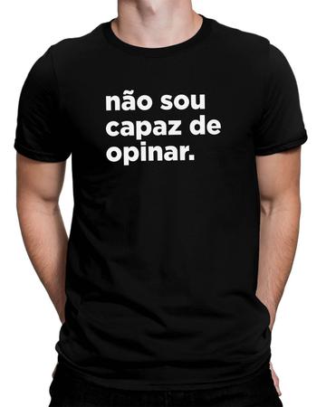 Imagem de Camiseta Engraçada Não Sou Capaz De Opinar