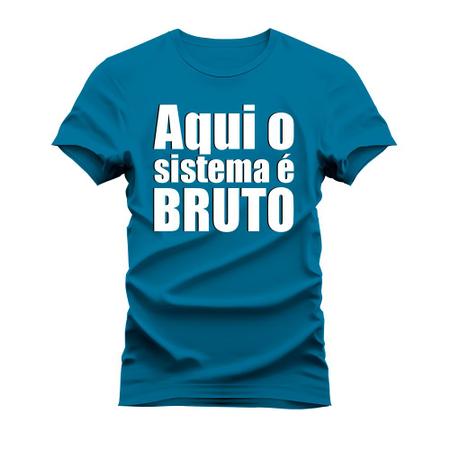 Imagem de Camiseta Estampada Algodão Confortável T-Shirt Aqui o Sistema é Bruto