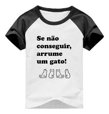 Camiseta Meme Engraçado Se Não Conseguir, Arrume Um Gato! - Culpa