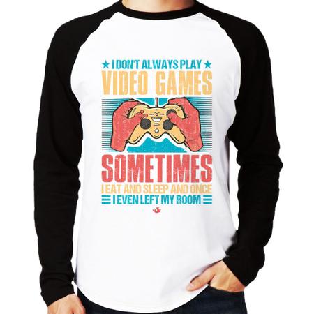 Imagem de Camiseta Raglan I don't always play videogames Manga Longa - Foca na Moda