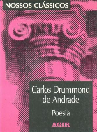 Imagem de Carlos Drummond de Andrade - Poesia - Nossos Clássicos 118 - Agir