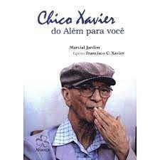 Imagem de Chico Xavier do Além para Você -  