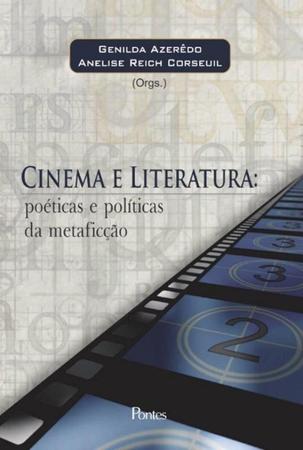 Imagem de Cinema e literatura - poetica e politicas da metaficcao - PONTES EDITORES