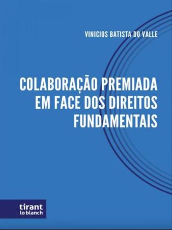 Imagem de Colaboração Premiada em face dos Direitos Fundamentais