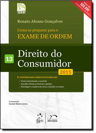 Imagem de Como se Preparar Para o Exame de Ordem: Direito do Consumidor - Vol.13 - 2015