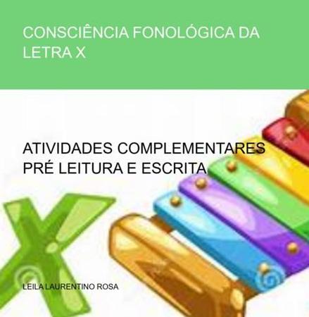 Imagem de Consciência fonológica da letra x: atividades complementares pré leitura e escrita