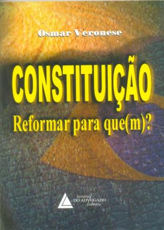 Constituicao - Reforma Para Que(em) Imagem de Constituicao - Reforma Para Que(em)