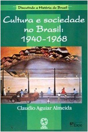 Imagem de Cultura e sociedade no brasil: 1940-1968 - ATUAL